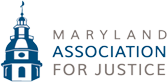 Maryland Association for Justice